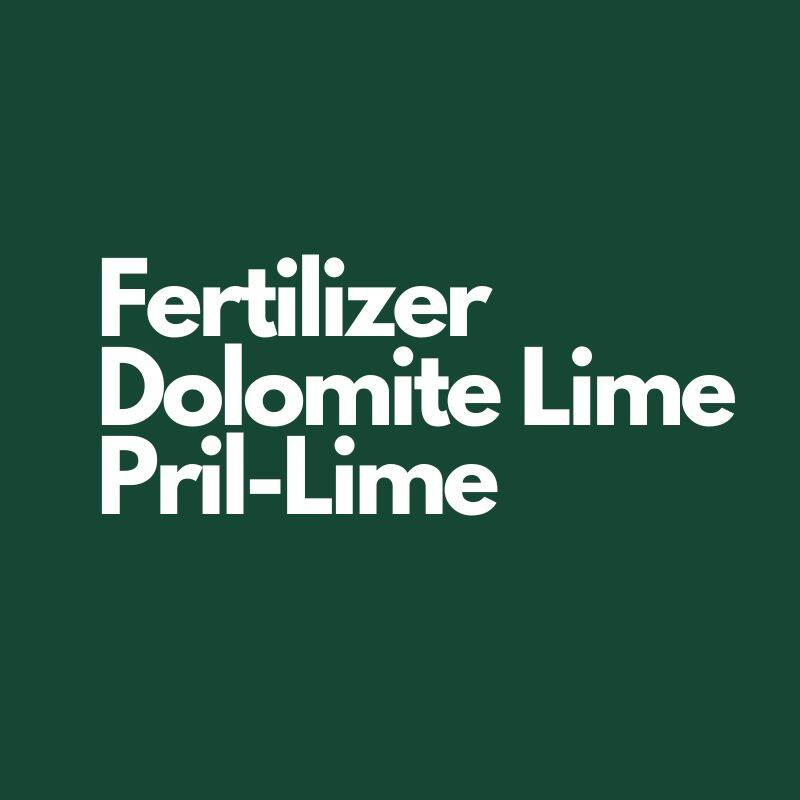 Fertilizer, Dolomite & Pril-Lime 